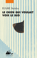 Chien qui voulait voir le Sud (Le)